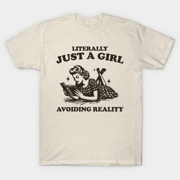 Literally Just A Girl Avoiding Reality Shirt, Trendy Vintage Bookish Shirt, Romantasy Reader T-Shirt by ILOVEY2K